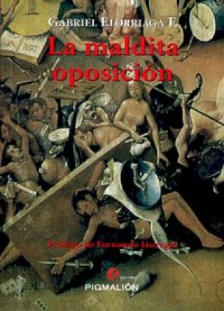 Kniha La maldita oposición Gabriel Elorriaga