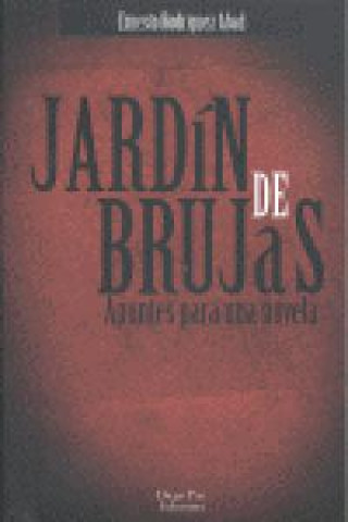 Book Jardín de brujas Ernesto J. Rodríguez Abad