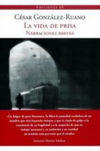 Kniha La vida de prisa : narraciones breves César González-Ruano