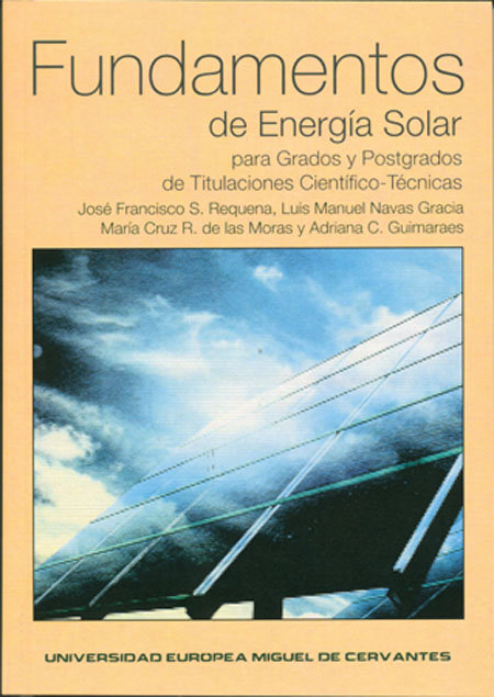 Książka Fundamentos de energía solar para grados y postgrados de titulaciones científico-técnicas José Francisco . . . [et al. ] Sanz Requena