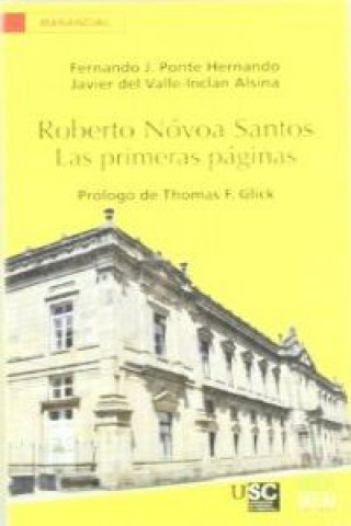 Könyv Roberto Nóvoa Santos : las primeras páginas Fernando Julio Ponte Hernando