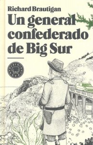 Libro Un general confederado de Big Sur Brautigan