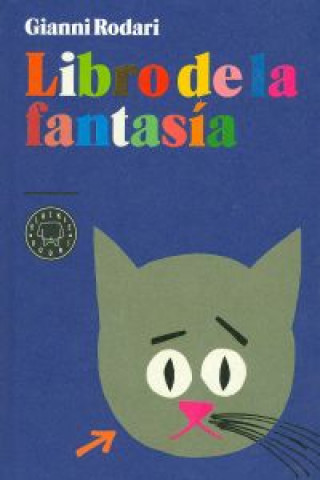 Książka Libro de la fantasía : Cuentos por teléfono ; El planeta de los árboles de Navidad ; Cuentos escritos a máquina ; Érase dos veces el barón Lamberto ; GIANNI RODARI