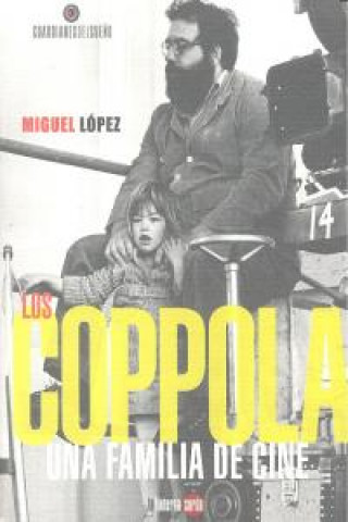 Kniha Los Coppola : una familia de cine Miguel López Hernández