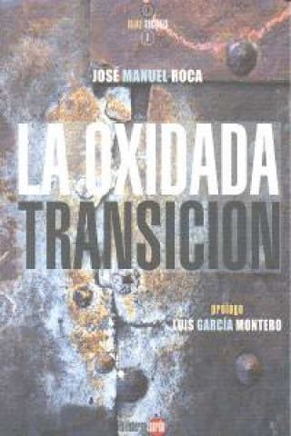 Kniha La oxidada Transición José Manuel Roca Vidal