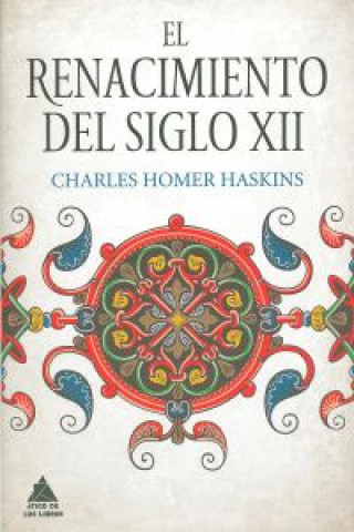 Kniha El renacimiento del siglo XII Charles Homer Haskins