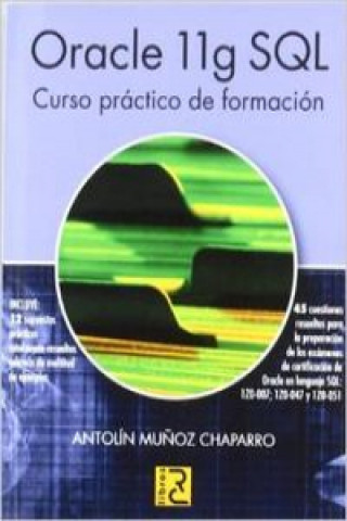 Könyv Oracle 11g SQL : curso práctico de formación ANTOLIN MUÑOZ CHAPARRO
