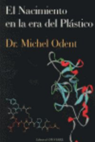 Kniha El nacimiento en la era del plástico MICHAEL ODENT