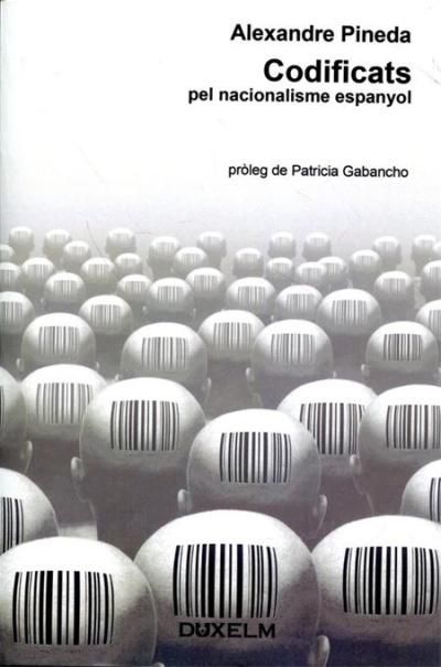 Buch Codificats : pel nacionalisme espanyol Alexandre Pineda i Fortuny