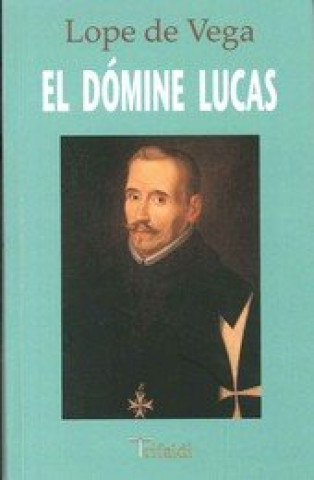 Carte El dómine Lucas Lope De Vega