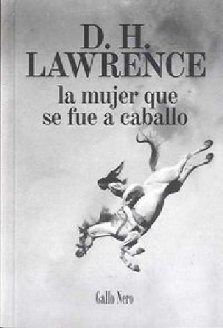 Carte La mujer que se fue a caballo D. H. Lawrence