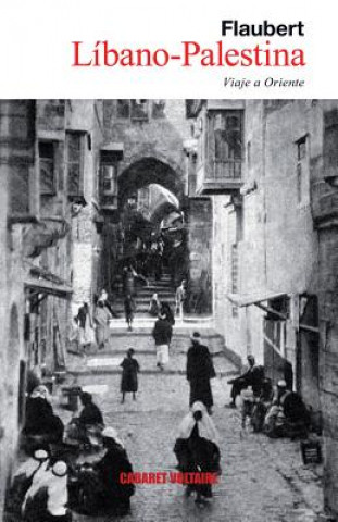 Carte Libano-Palestina: Viaje a Oriente Gustave Flaubert