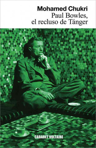 Libro Paul Bowles : el recluso de Tánger Muhammad Sukri