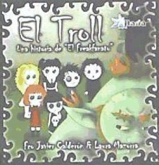 Könyv El troll. Historias de "El Freakfanato" Francisco Javier Calderón Domínguez