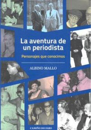 Carte La aventura de un periodista : personajes que conocimos Albino Mallo Álvarez
