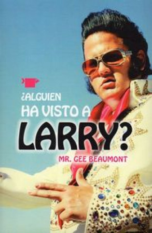 Könyv ALGUIEN HA VISTO A LARRY 