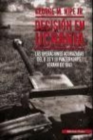 Книга Decisión en Ucrania : las operaciones acorazadas del II SS y III Panzerkorps, verano de 1943 