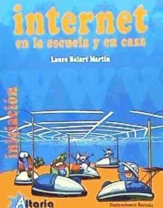 Carte Internet : en la escuela y en casa Laura Balart Martín