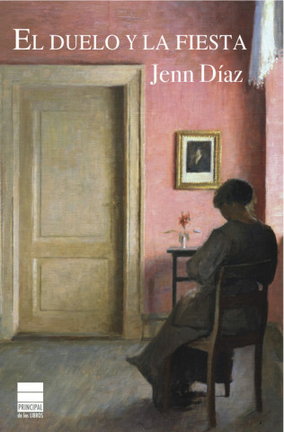 Könyv El duelo y la fiesta Jenn Díaz