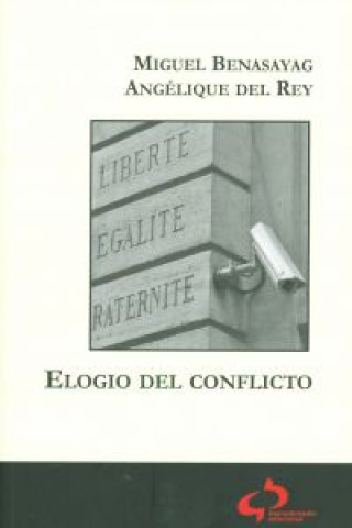Könyv Elogio del conflicto Miguel Benasayag