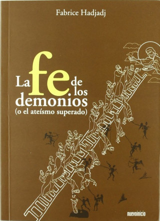 Книга La fe de los demonios : o el ateísmo superado FABRICHE HADJADJ