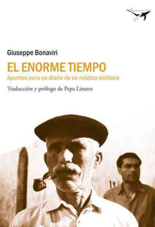 Книга El enorme tiempo : apuntes para un diario de un médico siciliano Giuseppe Bonaviri