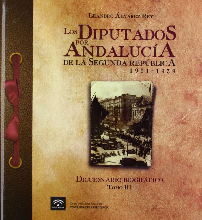 Book LOS DIPUTADOS POR ANDALUCIA DE LA II REPUBLICA (1931-1939). 