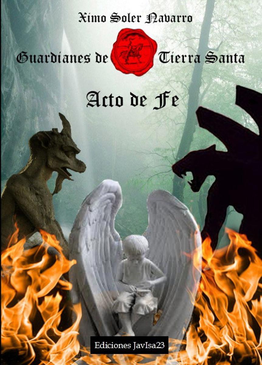 Kniha Guardianes de Tierra Santa 1. Acto de fe Ximo Soler Navarro