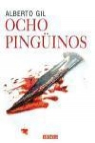 Könyv Ocho pingüinos Alberto Gil