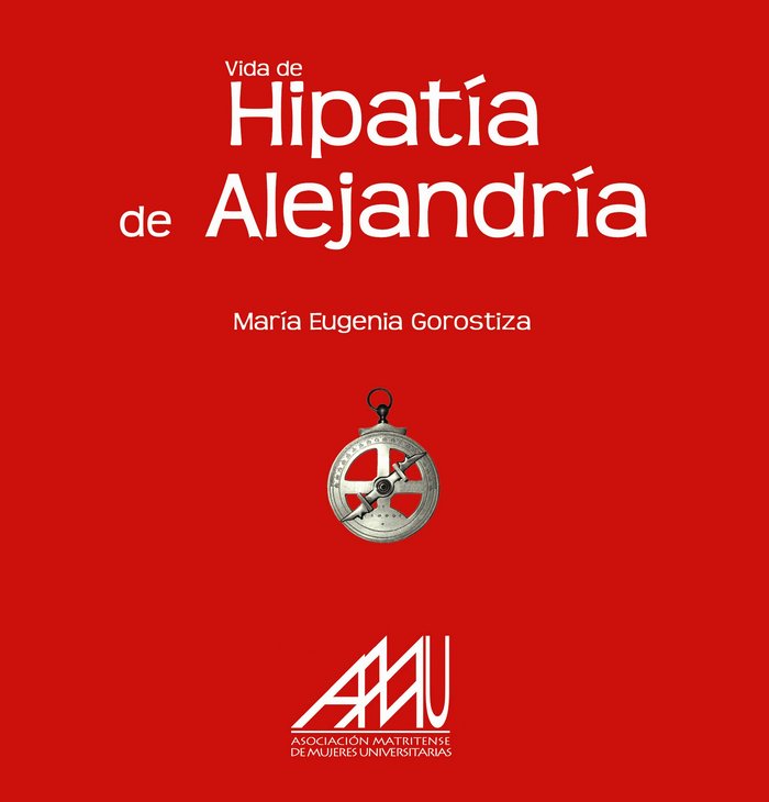 Könyv Vida de Hipatía de Alejandría María Eugenia Gorostiza Murcia