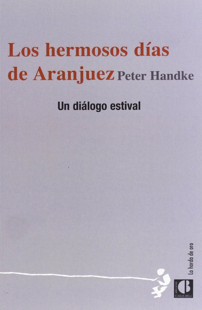 Kniha Los hermosos días de Aranjuez : diálogo estival Peter Handke