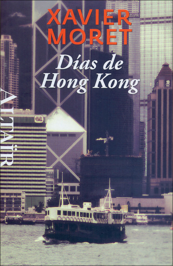 Könyv Días de Hong Kong Xavier Moret