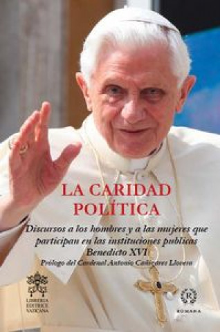 Kniha La caridad política Papa Benedicto XVI - Papa - XVI