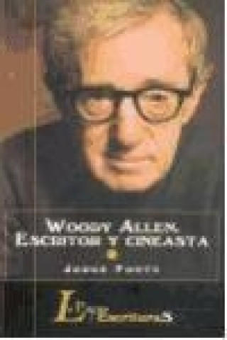 Kniha Woody Allen : escritor y cineasta Jorge Fonte