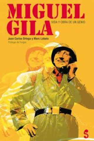 Kniha Miguel Gila, vida y obra de un genio Miguel Gila