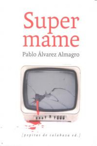 Buch Supermame Pablo Álvarez Almagro