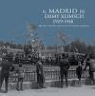 Book El Madrid de Emmy Klimsch, 1919-1940 : archivo inédito de una fotógrafa alemana Karim Taylhardat