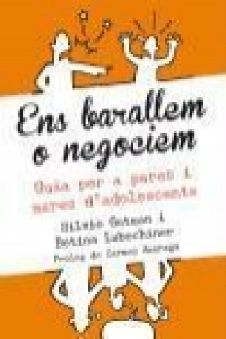 Книга Ens barallem o negociem : guia per a pares i mares d'adolescents Silvio Gutman