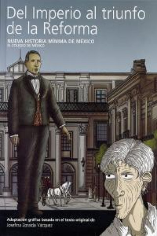 Книга Del Imperio al triunfo de la Reforma : nueva historia mínima de México Josefina Zoraida Vázquez Vera