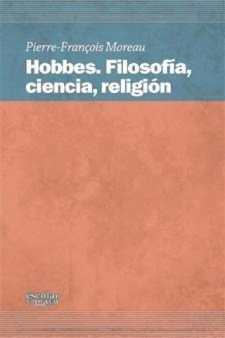 Kniha Hobbes : filosofía, ciencia, religión Pierre-François Moreau