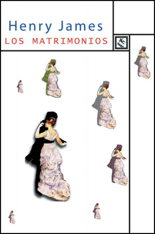 Książka Los matrimonios Henry James