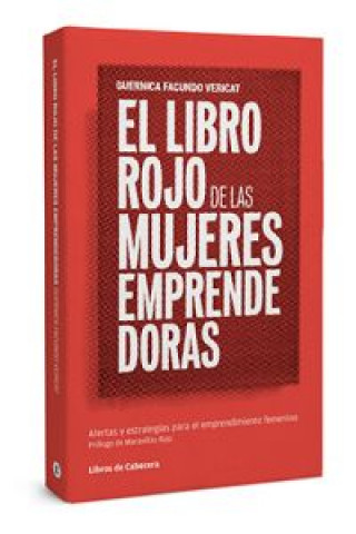 Carte El libro rojo de las mujeres emprendedoras : alertas y estrategias para el emprendimiento femenino Guernica Facundo Vericat