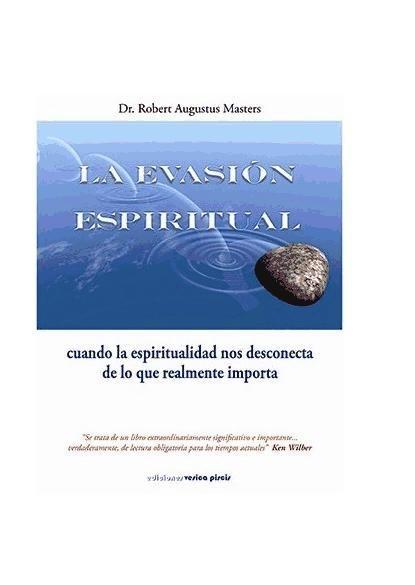 Knjiga La evasión espiritual: cuando la espiritualidad nos desconecta de lo que realmente importa 