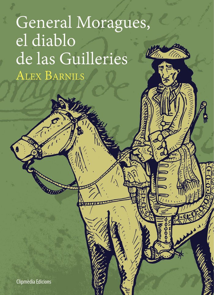 Kniha General Moragues, el diablo de las Guilleries Álex Barnils Vidal