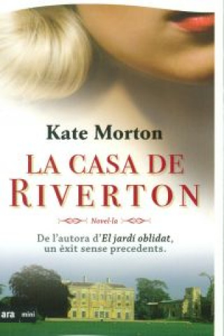 Kniha La casa de Riverton Kate Morton
