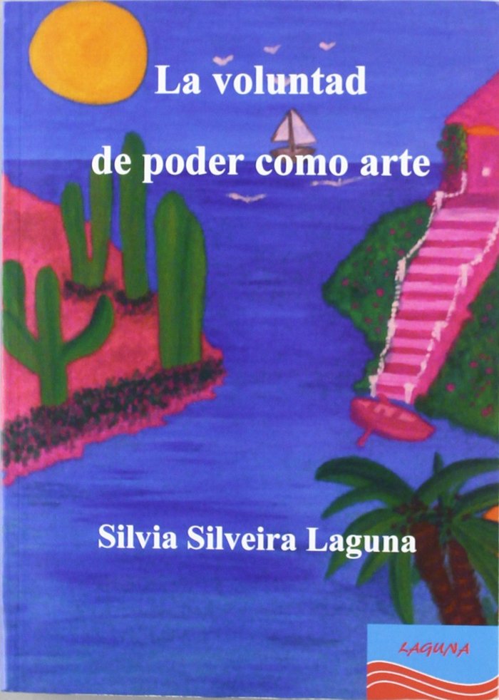 Könyv La voluntad de poder como arte Silvia Silveira Laguna