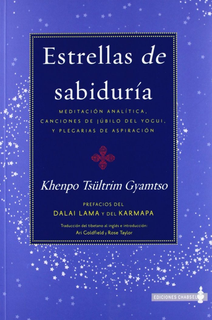 Könyv Estrellas de sabiduría : meditación analítica, canciones de júbilo del yógui y plegarias de aspiración Rinpoche Khenpo Tsultrim Gyamtso