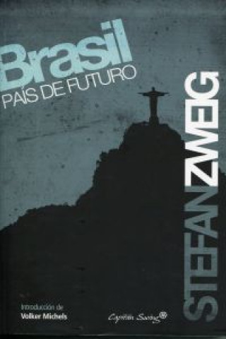 Kniha BRASIL PAÍS DE FUTURO Stefan Zweig