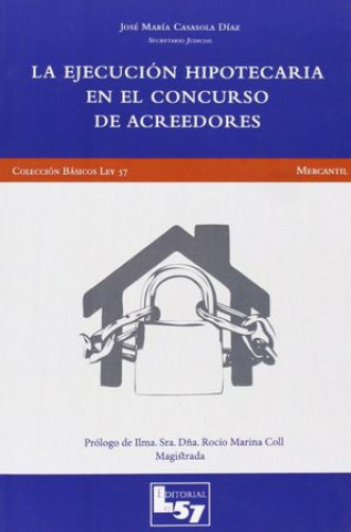 Kniha La ejecución hipotecaria en el concurso de acreedores José María Casasola Díaz