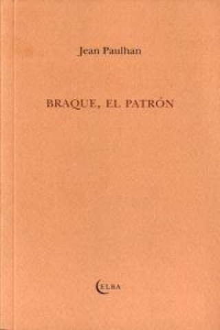 Kniha Braque, el patrón Jean Paulhan